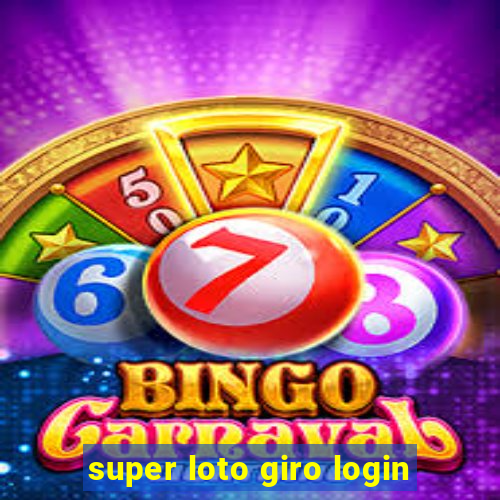 super loto giro login