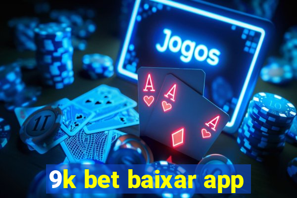 9k bet baixar app