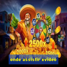 onde assistir xvideo