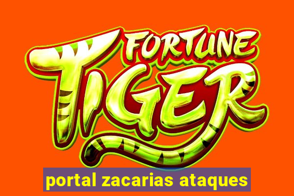 portal zacarias ataques