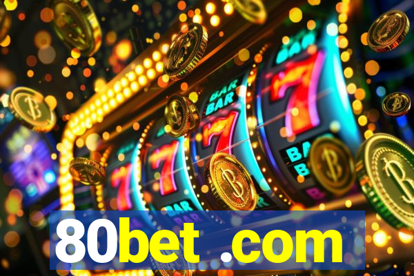 80bet .com