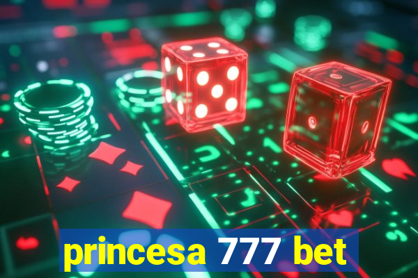 princesa 777 bet