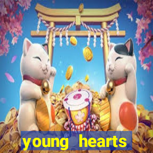 young hearts assistir 2024