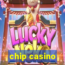 chip casino