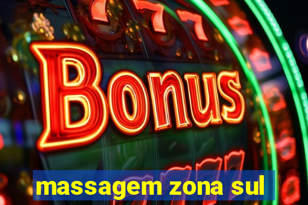 massagem zona sul