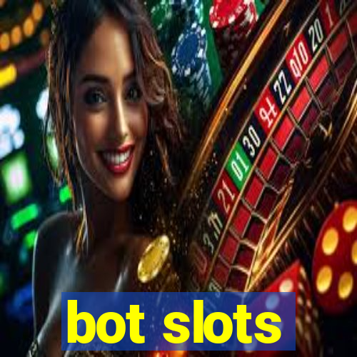 bot slots