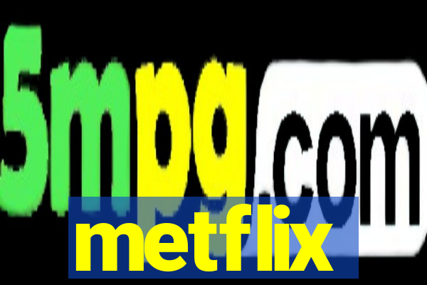 metflix