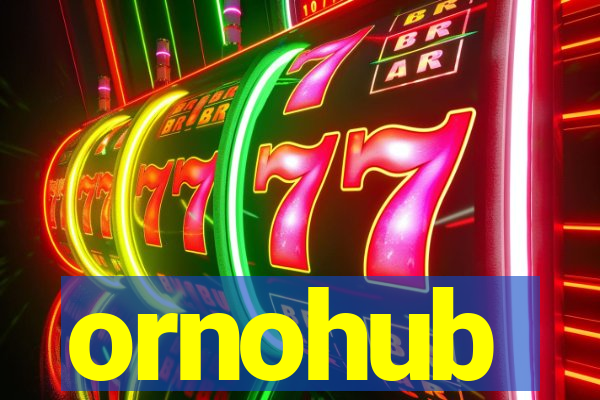 ornohub