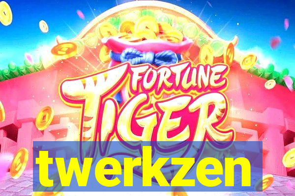 twerkzen