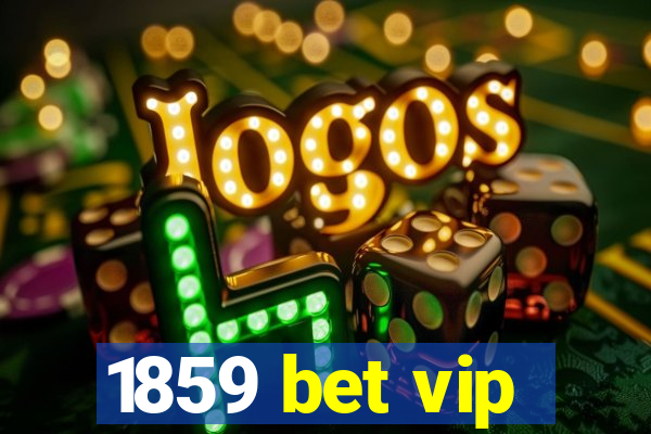 1859 bet vip