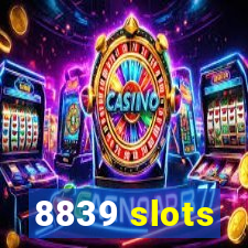 8839 slots