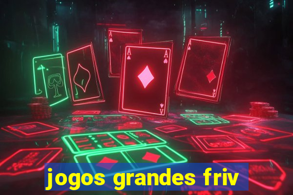 jogos grandes friv