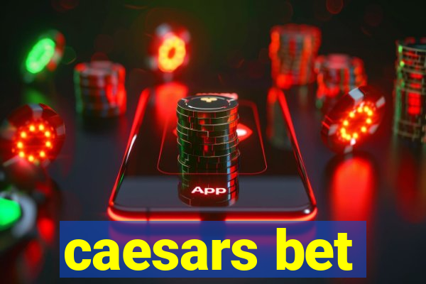 caesars bet