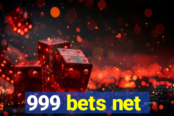 999 bets net