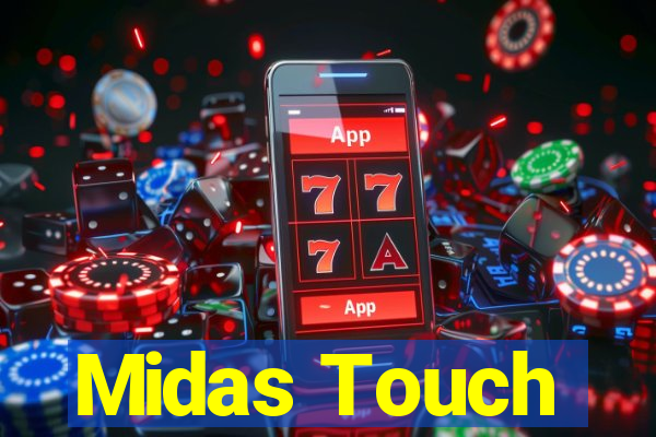 Midas Touch