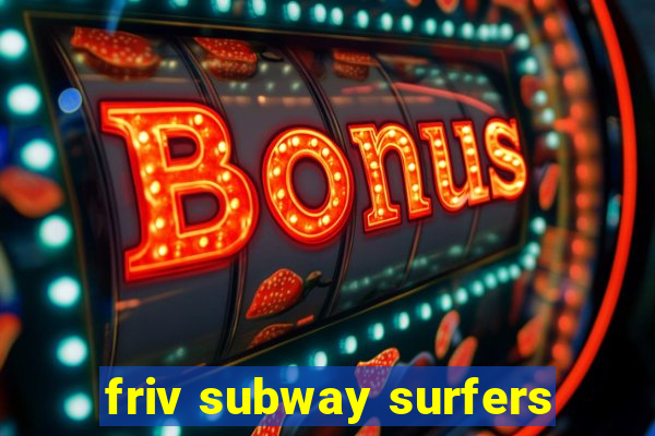 friv subway surfers