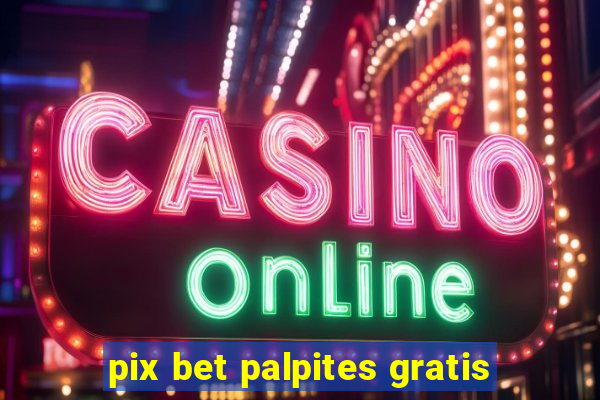 pix bet palpites gratis