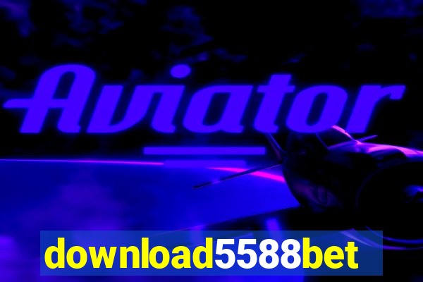 download5588bet