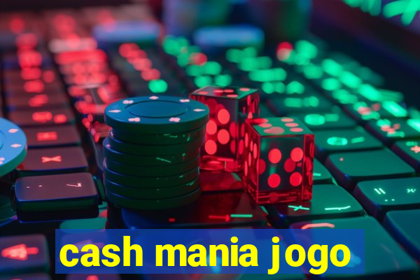 cash mania jogo