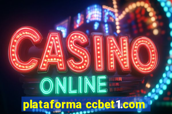 plataforma ccbet1.com