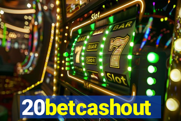 20betcashout