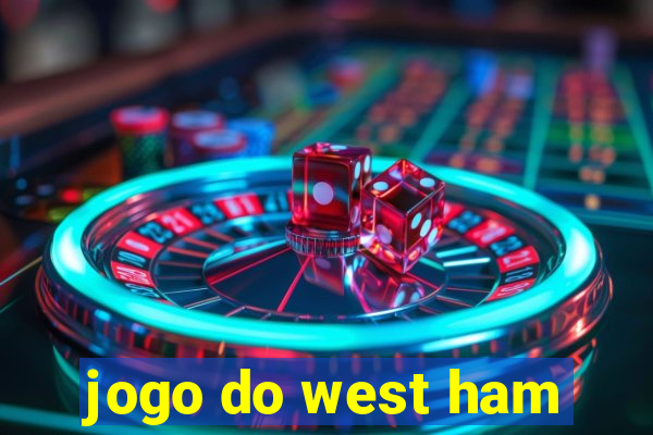 jogo do west ham