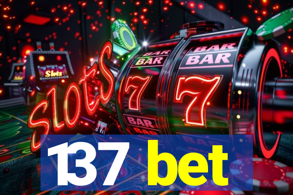 137 bet