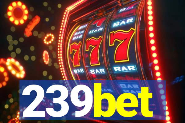 239bet