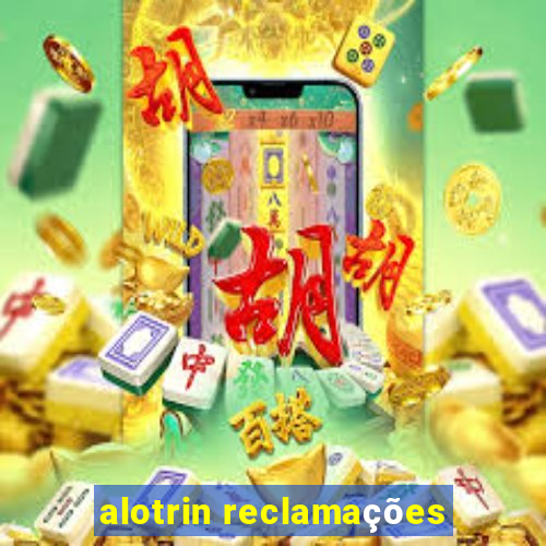 alotrin reclamações