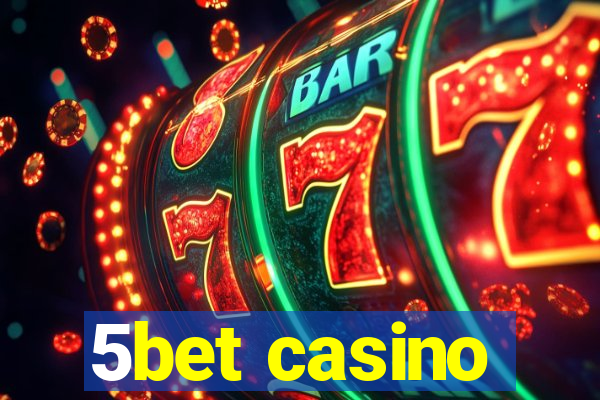 5bet casino