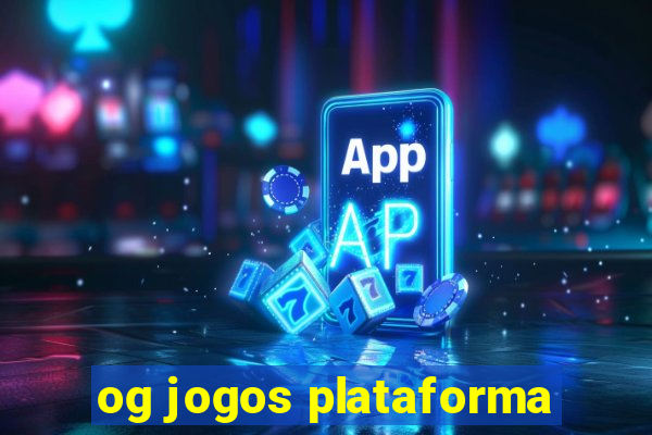 og jogos plataforma