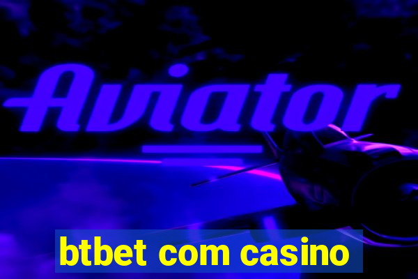 btbet com casino