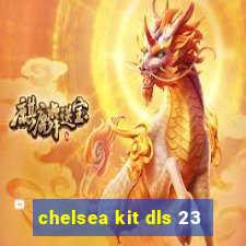 chelsea kit dls 23