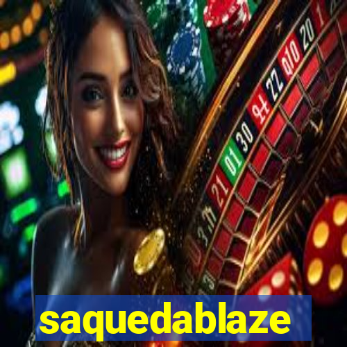 saquedablaze