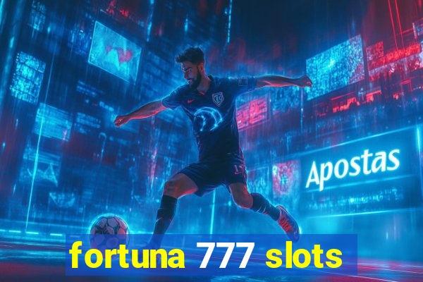 fortuna 777 slots