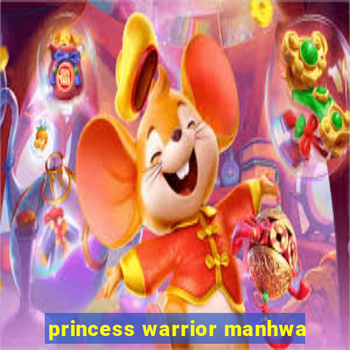 princess warrior manhwa