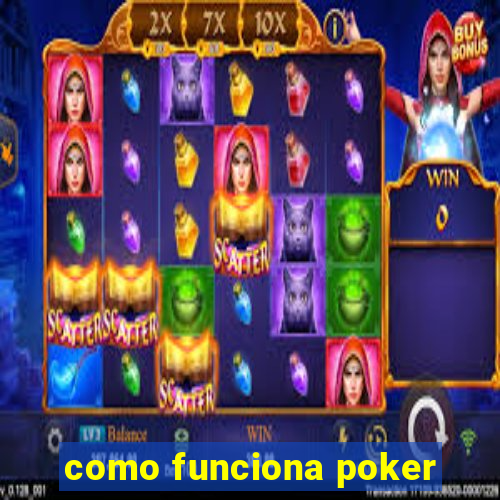 como funciona poker