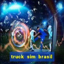 truck sim brasil dinheiro infinito