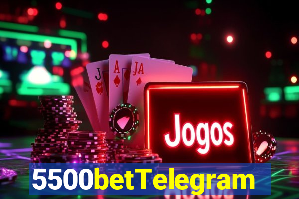 5500betTelegram