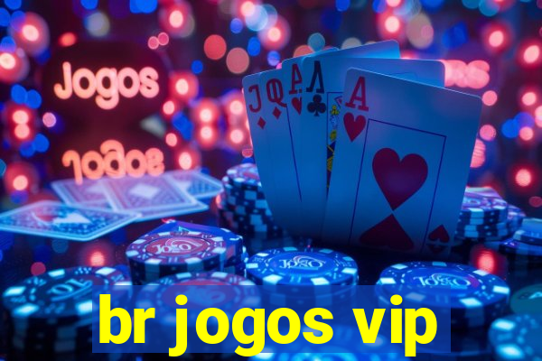 br jogos vip