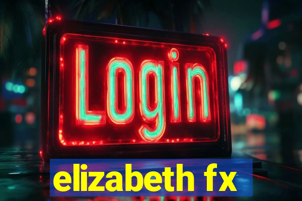 elizabeth fx