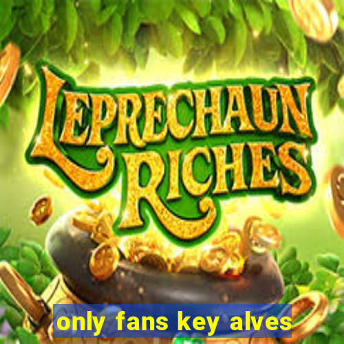 only fans key alves