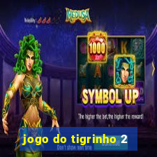 jogo do tigrinho 2