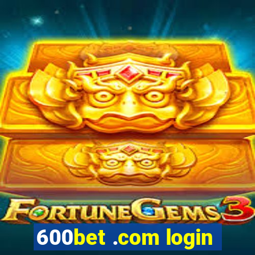 600bet .com login