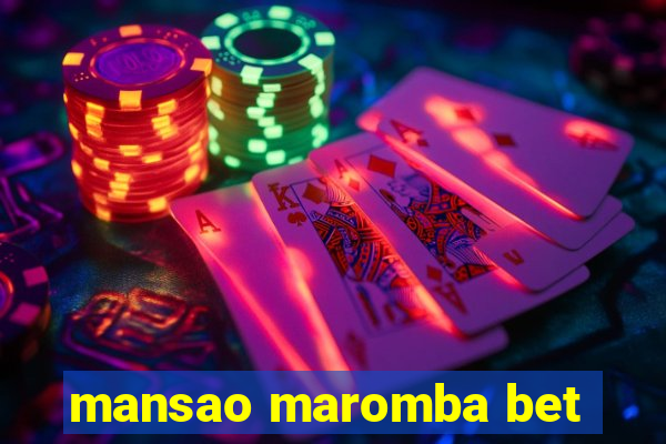 mansao maromba bet