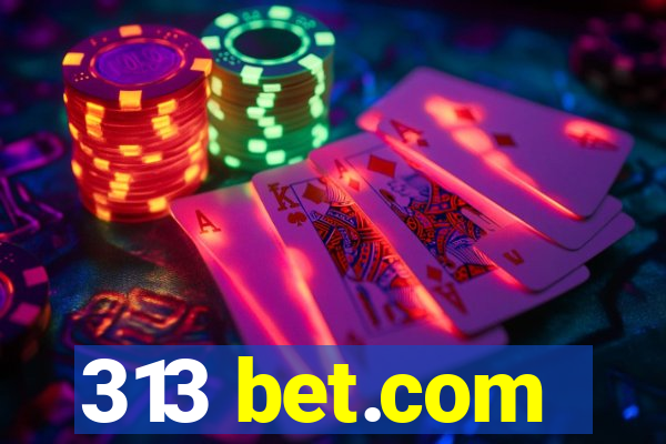 313 bet.com