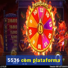 5536 com plataforma