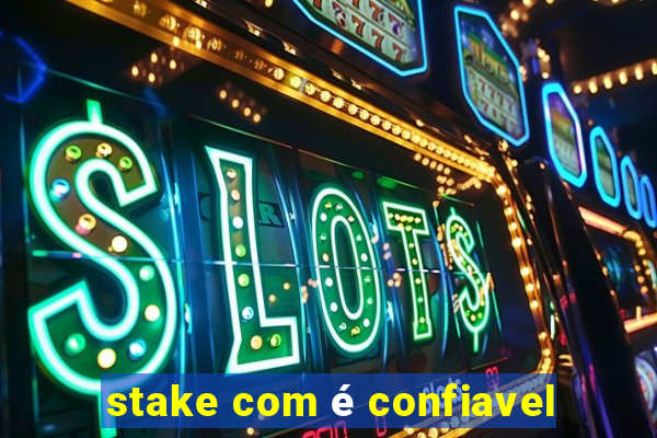 stake com é confiavel