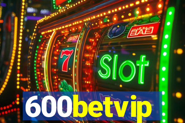 600betvip