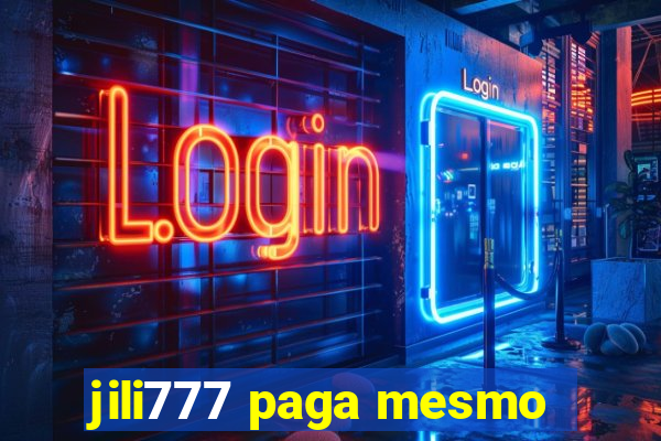 jili777 paga mesmo